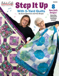 Step It Up with 5-Yard Quilts Book from Fabric Café