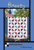 Breezy by Orphan Quilts Designs - Quilt Pattern – 58"x67" for Villa Rosa Designs