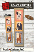 Noah’s Critters by Julie Wurzer - Wall Hanging Pattern – 6"x23.5" for Patch Abilities